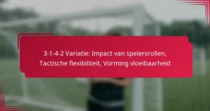 Read more about the article 3-1-4-2 Variatie: Impact van spelersrollen, Tactische flexibiliteit, Vorming vloeibaarheid